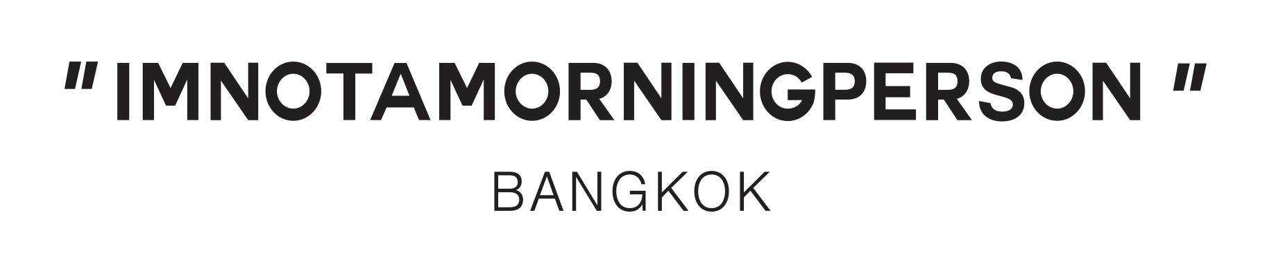 IMNOTAMORNINGPERSON